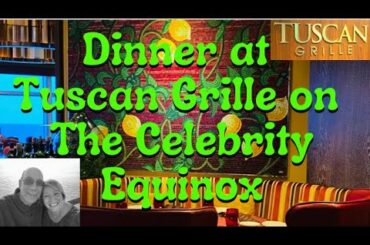 Tuscan Grille Specialty Dining on The Celebrity Equinox