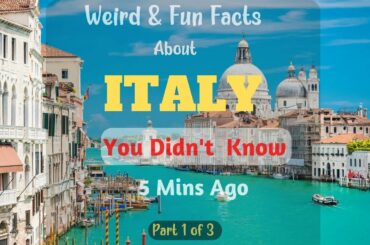 Fun Facts About Italy That You Didn't Know | Places To Visit Facts | Weird Facts About Italy Pt 1/3