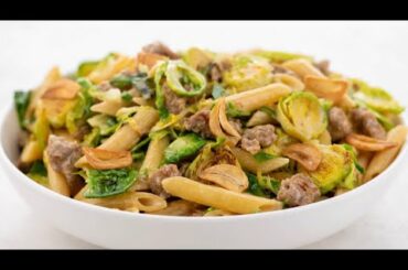 Italian Sausage Pasta with Brussel Sprouts