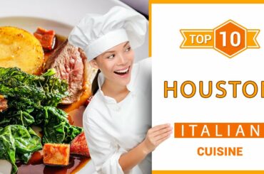 Top 10 Italian Restaurants in Houston, Texas | USA