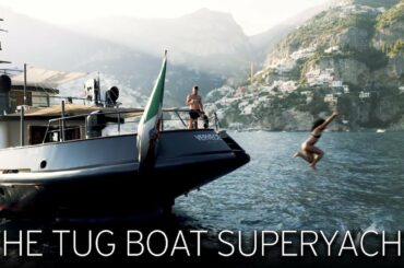 Our Amalfi Coast Trip on the Tug Boat SuperYacht Vervece