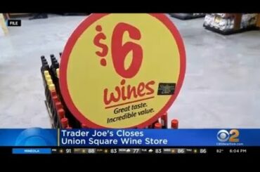 Trader Joe's closes Union Square wine store