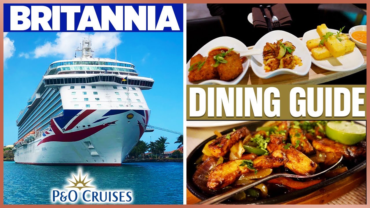 P&O Britannia Dining Guide P&O Britannia Dining Guide