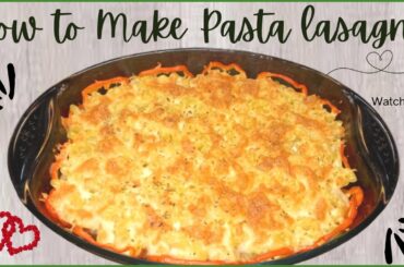 pasta style lasagna with white sauce recipe | macaroni lasagna |  | classic Italian lasagna recipe |