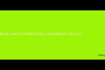 Andrea's Wine Conversation: Monferrato Bianco