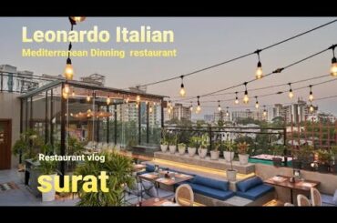 Restaurant vlog// Leonardo Italian Mediterranean Dining RESTAURANT//Surat