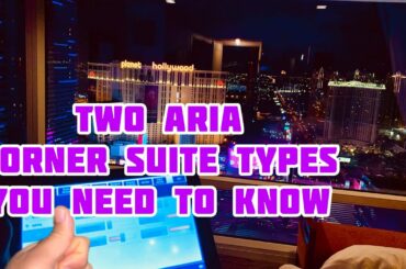 Two Types of Aria Corner Suite Room Tour | Panoramic View NOT all That Las Vegas Hotel Vlog