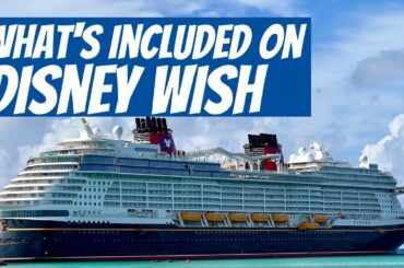 What's Included on Disney Cruise Line's Disney Wish in 2022