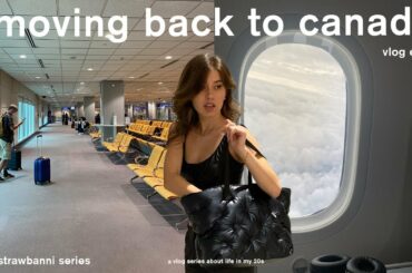 I moved back to CANADA [life updates + vlog]