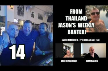 Jason Marriner! Italian Police! Italy v England Battles! Weekly Banter from Thailand! (Ep14)