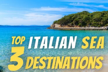 Top 3 Sea Destinations In Italy | Mediterranean Islands Beaches And Italian Food