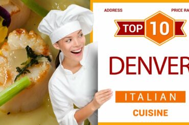 Top 10 Italian Restaurants in Denver, Colorado | USA