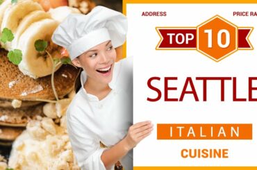 Top 10 Italian Restaurants in Seattle, Washington | USA