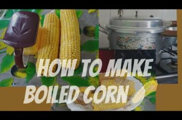 boiled corn recipe by recipes and vlogs italy