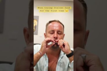 Reaction when trying italian food for the first time