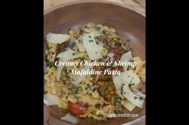 ReddRoxx Recipes: Creamy Chicken & Shrimp Mafaldine Pasta