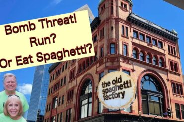 Old Spaghetti Factory-Eating Spaghetti during a Bomb Threat Cause That’s How We Roll