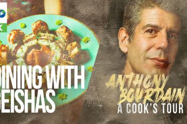 Anthony Bourdain A Cooks Tour 4K | Season 1 Episode 2: Dining With Geishas