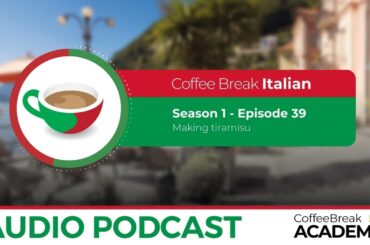 Dialogue in Italian: Cooking | Coffee Break Italian Podcast S1E39
