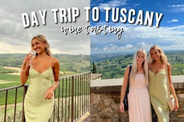 TUSCANY, ITALY WINE TOUR VLOG || 10+ glasses of wine, stunning views & San Gimignano (from Florence)