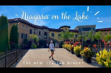 Niagara on Lake and The New Italian Winery