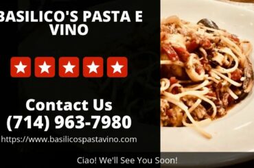 Basilico's Pasta e Vino Huntington Beach Top-Notch 5 Star Review by Vicki H.