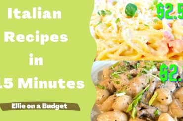 3 ITALIAN INSPIRED RECIPES | Cheap Meals in 15 Minutes!!