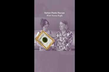 Italian Pesto With Nonna Raffa | Family Recipes