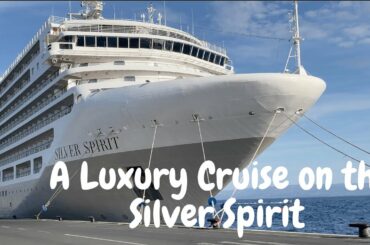 A Luxury Cruise on the Silver Spirit