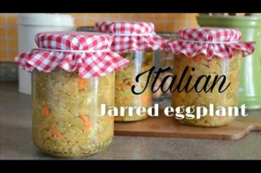 Melanzana sott'olio l Italian originale recipe l Homemade Jarred eggplant