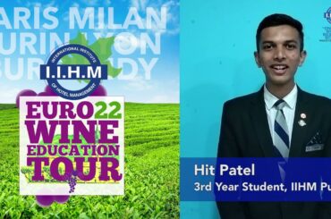 Hit Patel of IIHM Pune is excited for the IIHM Euro Wine Education Tour 2022!
