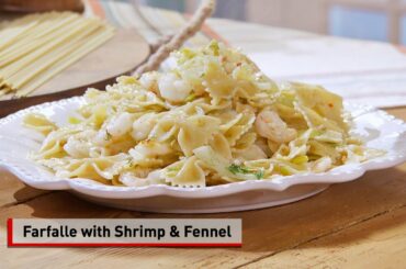 Farfalle with Shrimp & Fennel
