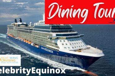 Celebrity Equinox | Dining Tour and Review | 2022