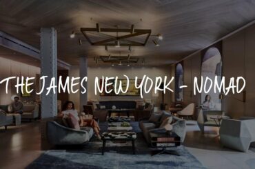 The James New York - NoMad Review - New York , United States of America