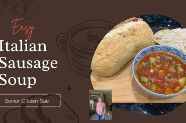 Italian Sausage Soup * Quick & Easy Recipe