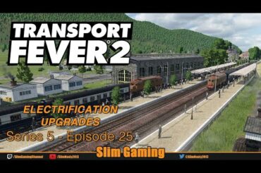 Transport Fever 2 - Series 5 - Lago D'Iseo - Italy - EP25