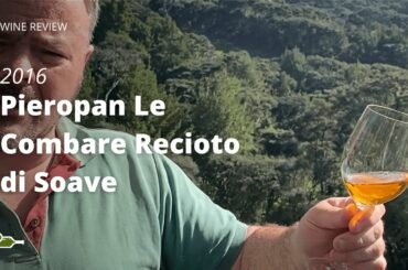 Wine Review: Pieropan Le Combare Recioto di Soave 2016