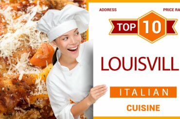 Top 10 Italian Restaurants in Louisville, Kentucky | USA