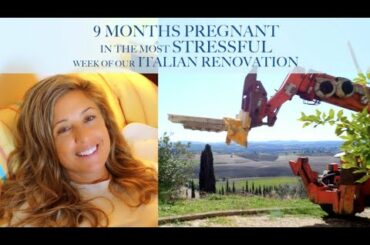 RENOVATING A RUIN: 9 Months Pregnant in the Most Stressful Week of Our Italian Renovation (Ep 31)