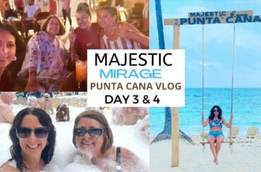 Majestic Mirage Punta Cana Vlog Day 3 & 4