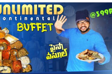 Cheapest Unlimited Buffet in Hyderabad | Continental | Italian food | Mexican | Food vlogs telugu