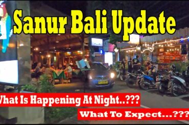 What Is Happening In Sanur At Night..?? What To Expect..?? Sanur Bali Update