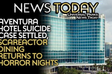 Aventura Hotel Suicide Case Settled, Scareactor Dining Returns to Horror Nights
