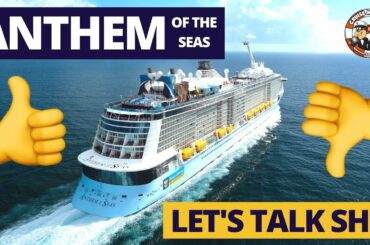 Our FULL REVIEW of Royal Caribbean Anthem of the Seas - Let's Talk Ship