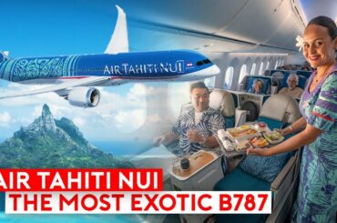Tahitian Dreamliner: Air Tahiti Nui - The Most Exotic 787