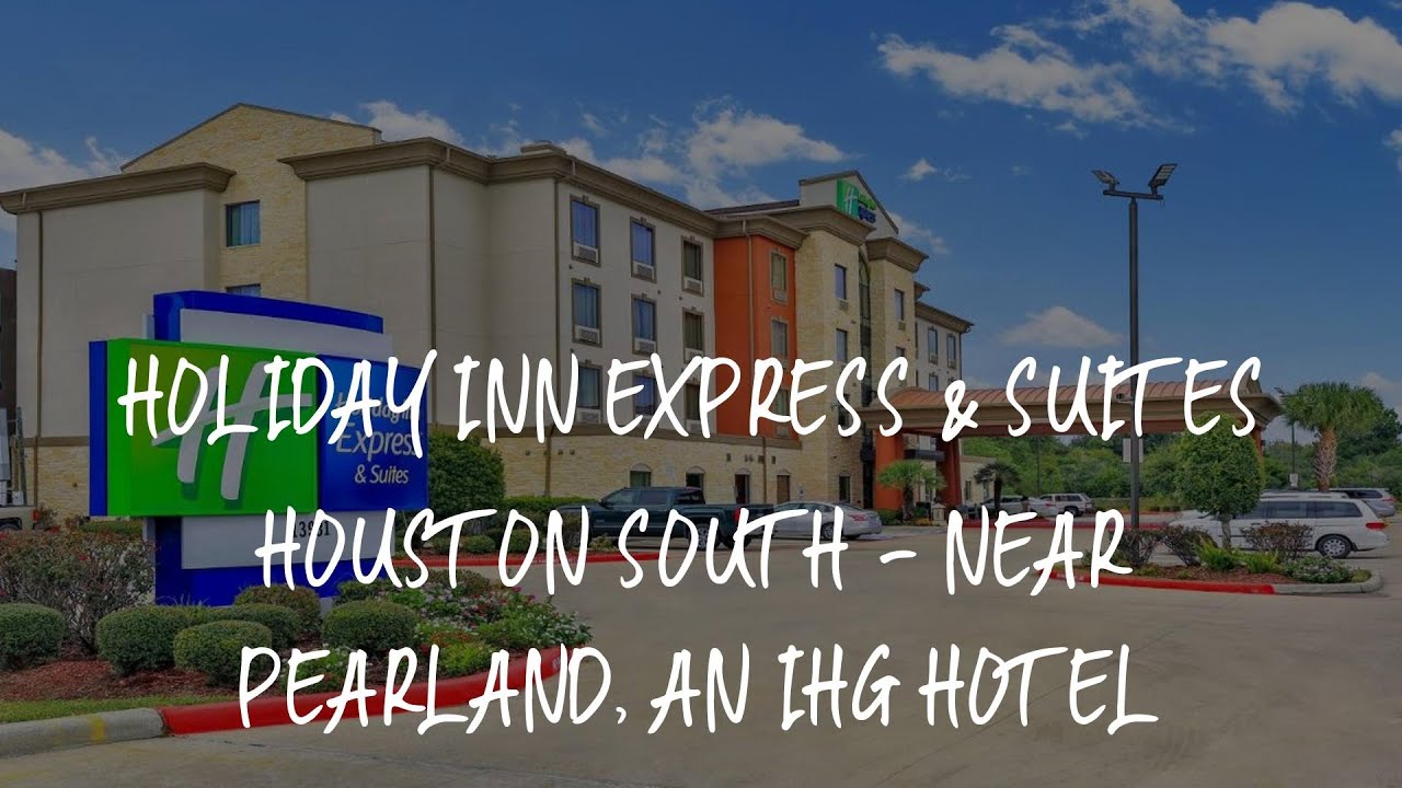 Holiday Inn Express & Suites Houston South – Near Pearland, an IHG Hotel Review – Houston , United S Holiday Inn Express & Suites Houston South - Near Pearland, an IHG Hotel Review - Houston , United S