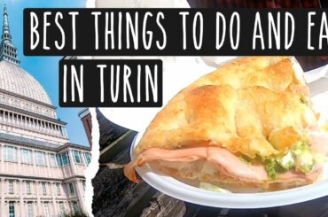 WHAT TO DO AND WHERE TO EAT IN TURIN