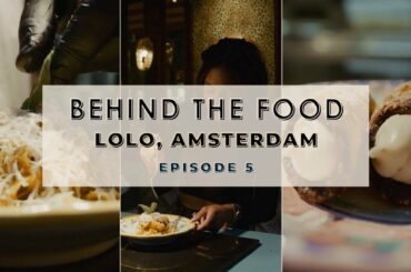 Episode 5: Lolo, Amsterdam | Modern Italian Cuisine and Unique Cocktails