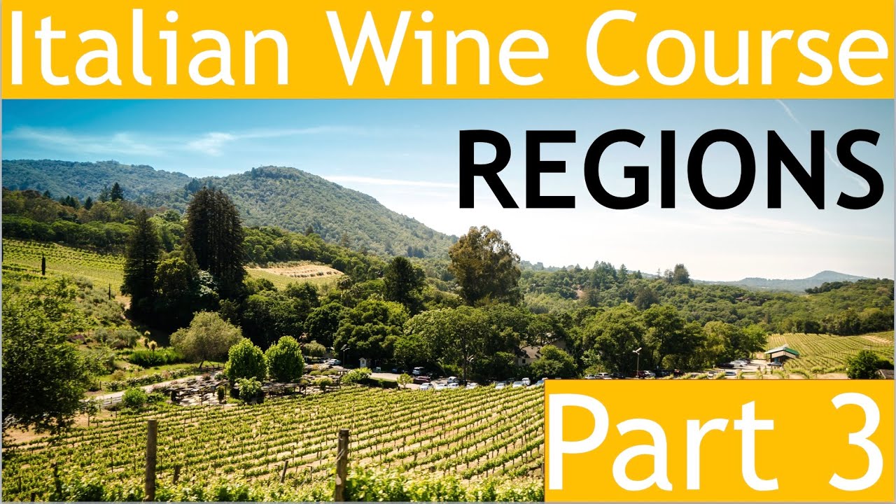 Italian Wine Course Part 3: Regions Italian Wine Course Part 3: Regions
