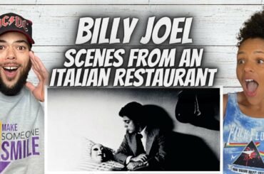 WOW!| Billy Joel - Scenes From An Italian Restaurant | FIRST TIME HEARING REACTION